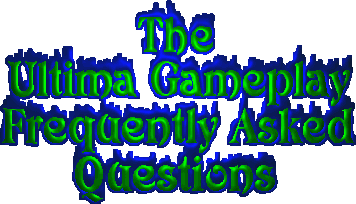 The Ultima Gameplay FAQ