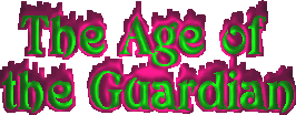 The Age of the Guardian