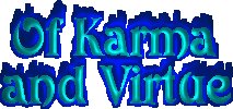 Of Karma and Virtue