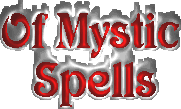 Of Mystic Spells - Magic and Mystery