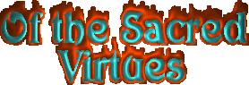Of the Sacred Virtues - Genral Information