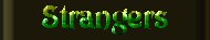 Strangers